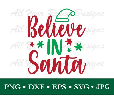 Christmas Decor SVG PNG DXF EPS JPG Digital File Download, Believe In Santa Design For Cricut, Silhouette, Sublimation - image2
